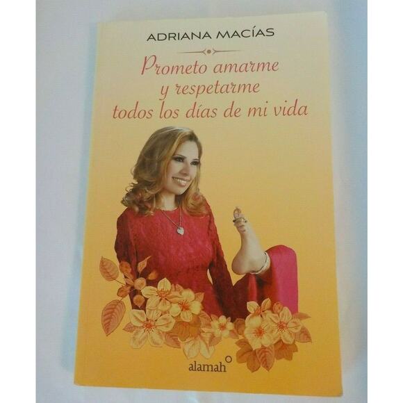 Prometo Amarme Respetarme Todos los Dias de mi Vida Adriana Macias Paperback - Picture 1 of 5